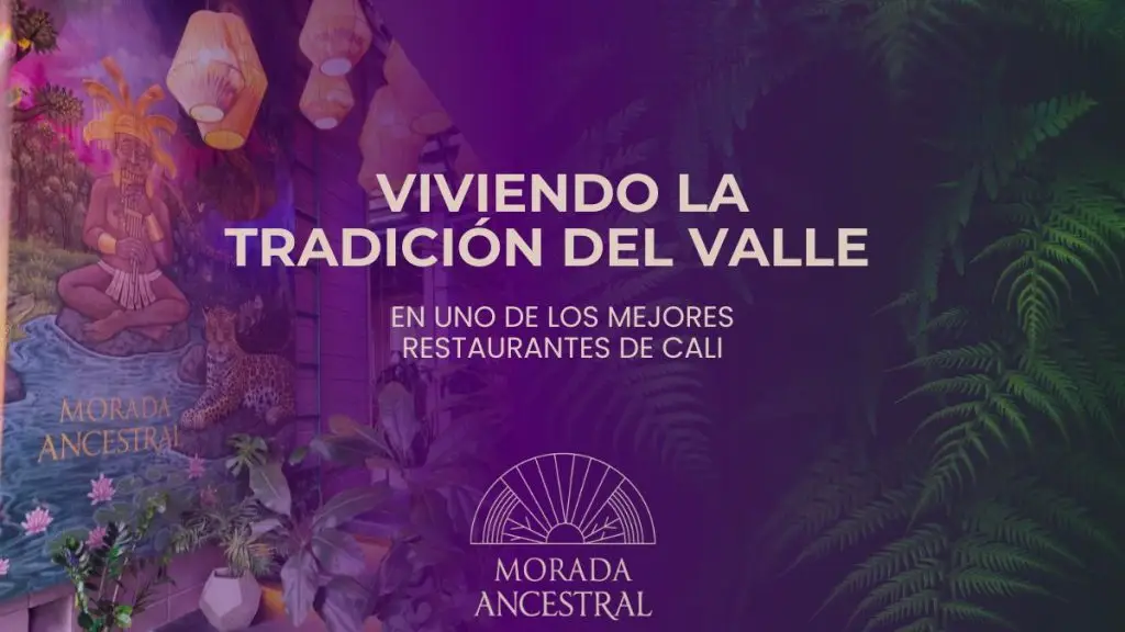 Morada Ancestral uno de los mejores restaurantes de Cali