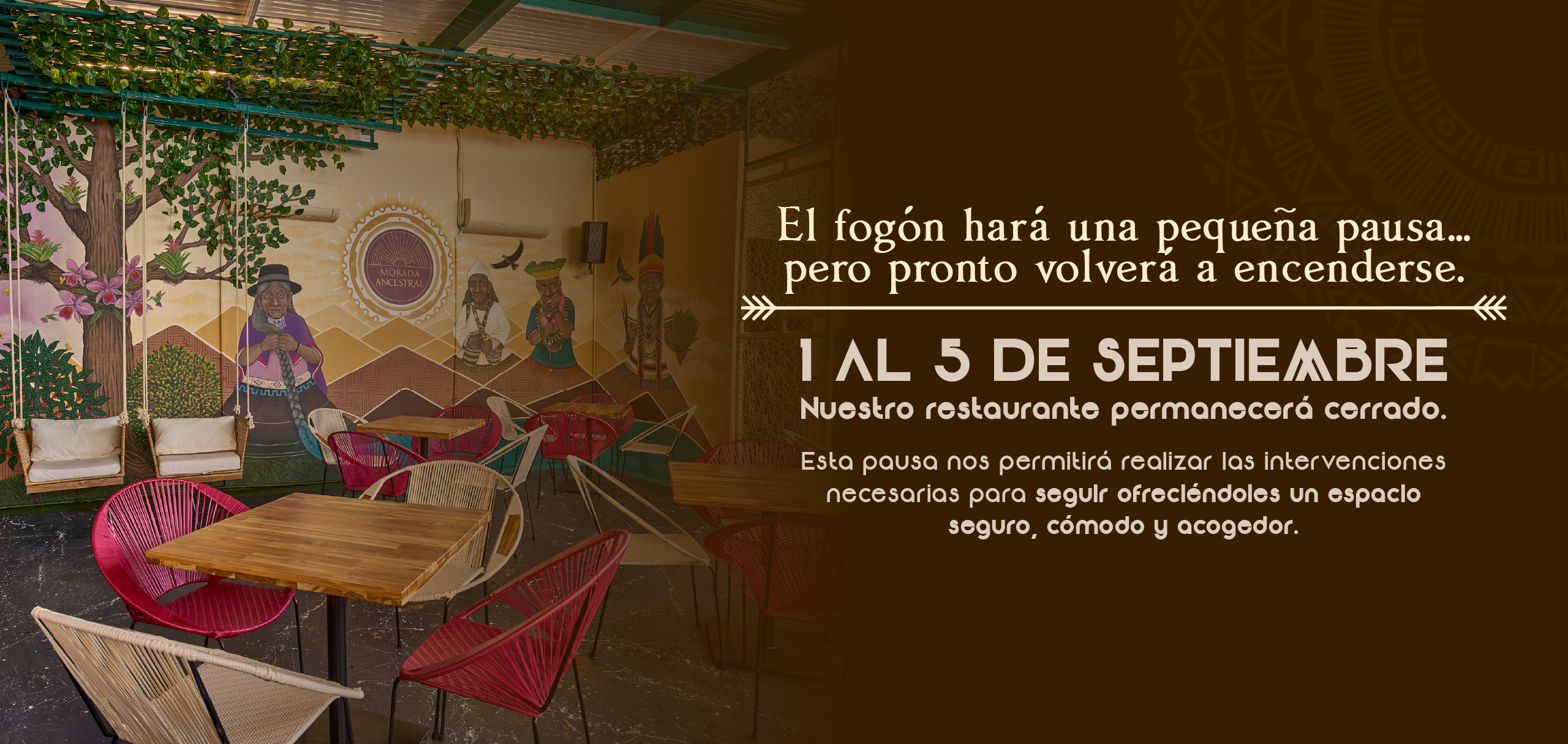 Aviso de cierre temporal de Morada Ancestral del 1 al 5 de septiembre para mejoras en infraestructura y seguridad